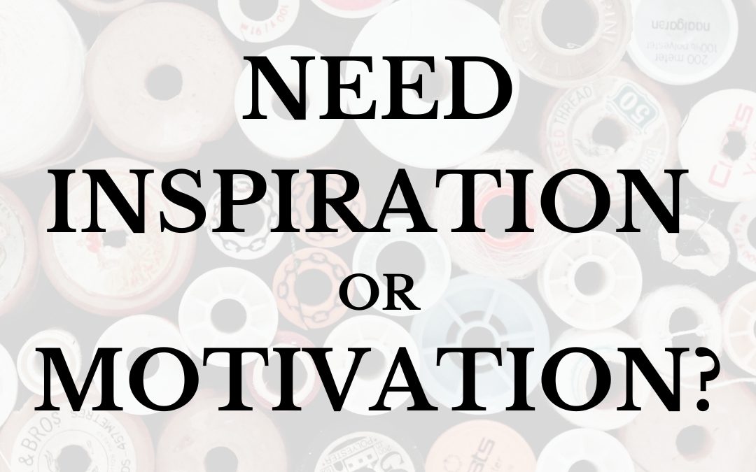 Need Inspiration or Motivation?
