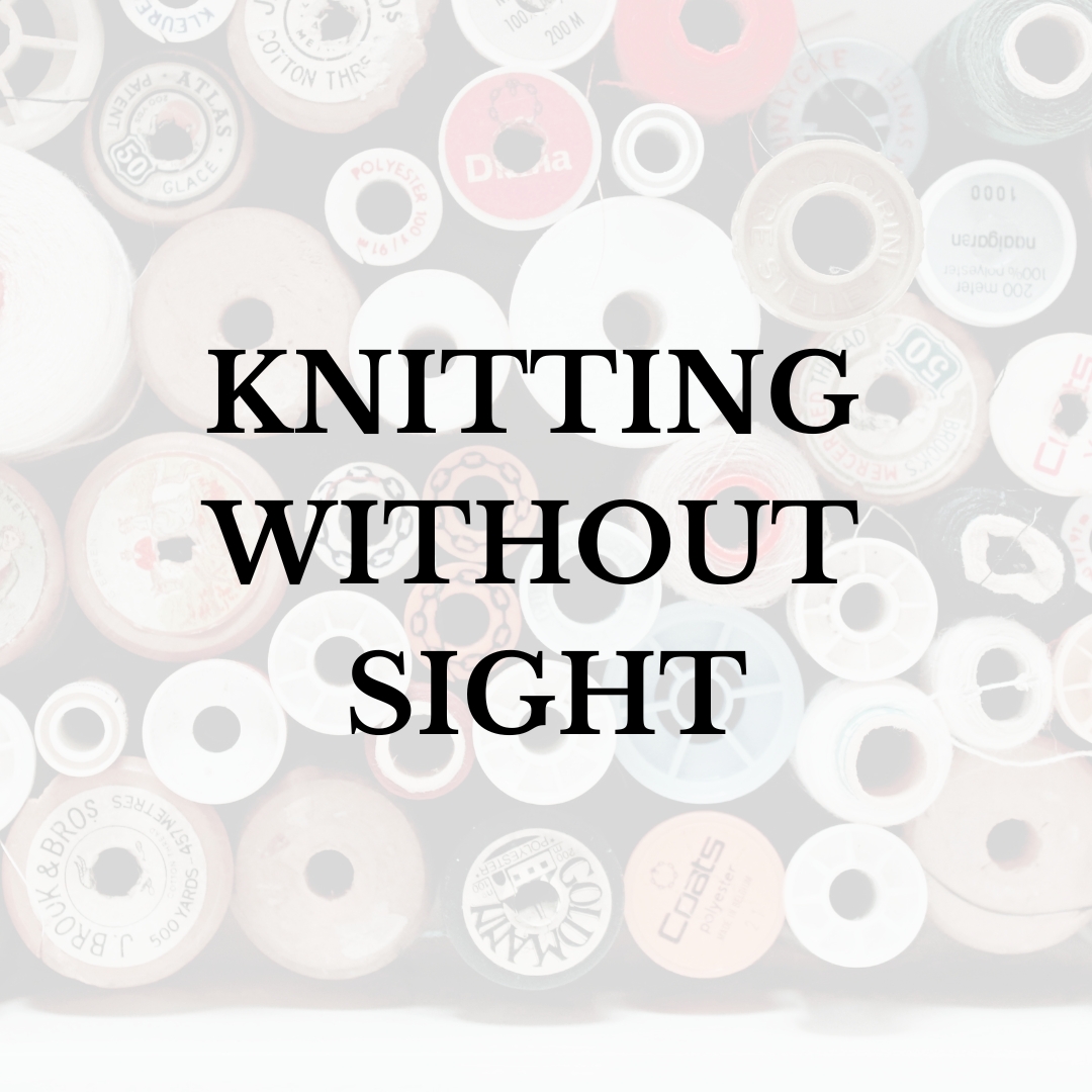 Knitting without Sight