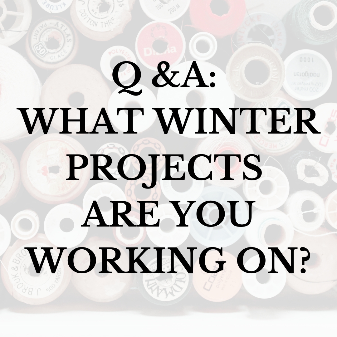 Q & A: What winter projects are you working on?
