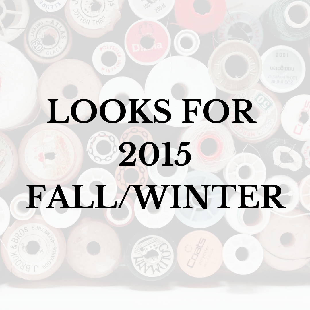 Looks for 2015 Fall/Winter