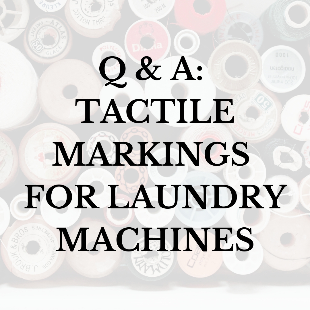Q & A: Tactile Markings for Laundry Machines