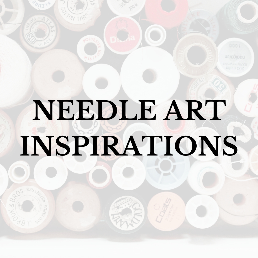 Needle Art Inspirations