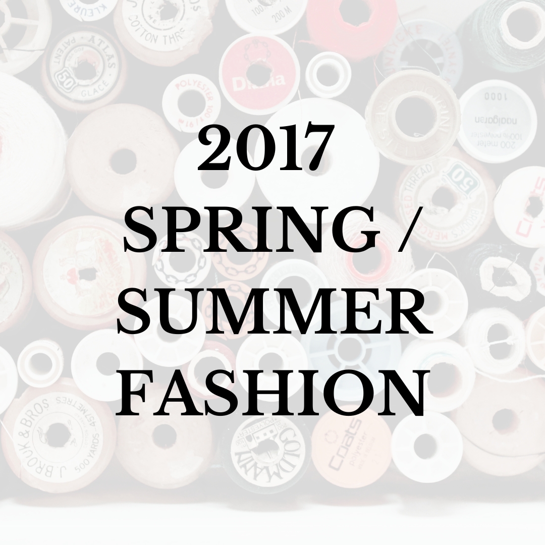 2017 Spring/Summer Fashion